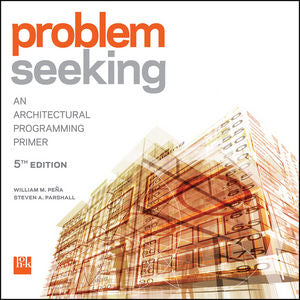 Problem Seeking: An Architectural Programming Primer 5th Edition - Bookread