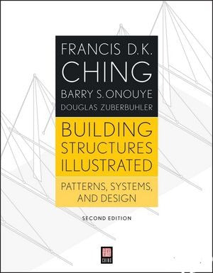 Building Structures Illustrated: Patterns, Systems, and Design 2nd Edition