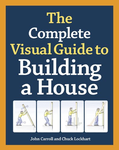 The Complete Visual Guide to Building a House - Bookread
