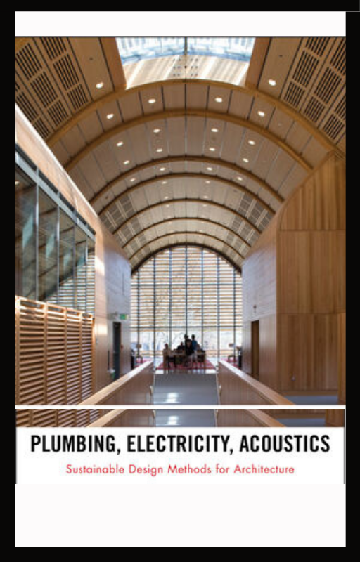 Plumbing, Electricity, Acoustics: Sustainable Design Methods for Architectur - Bookread