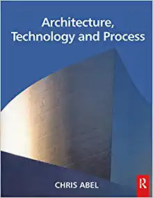Architecture, Technology and Process 1st Edition - Bookread