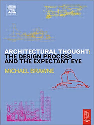 Architectural Thought:: the design process and the expectant eye 1st Edition - Bookread