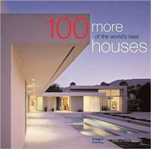 100 More of the World's Best Houses (100 World's Best Houses, Vol. 3) - Bookread