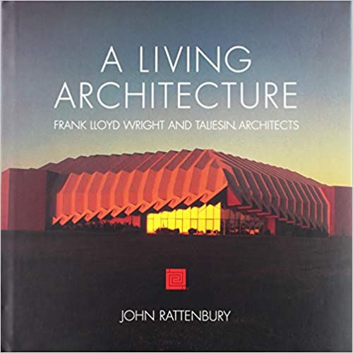 A Living Architecture: Frank Lloyd Wright and Taliesin Architects - Bookread