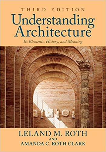 Understanding Architecture: Its Elements, History, and Meaning 3rd Edition - Bookread