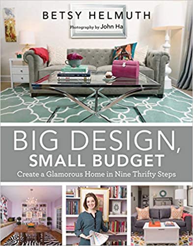 Big Design, Small Budget: Create a Glamorous Home in Nine Thrifty Steps - Bookread
