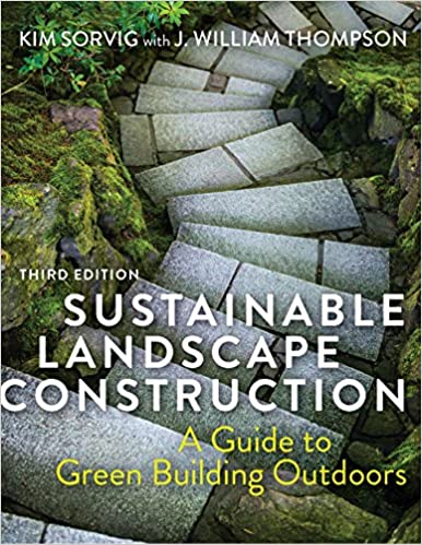 Sustainable Landscape Construction, Third Edition: A Guide to Green Building Outdoors Third Edition, Third Edition, Third - Bookread