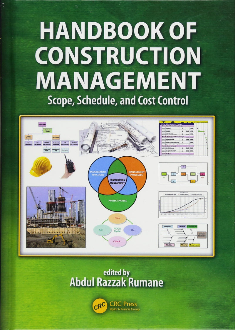 Handbook of Construction Management: Scope, Schedule, and Cost Control (Systems Innovation Book Series) 1st Edition