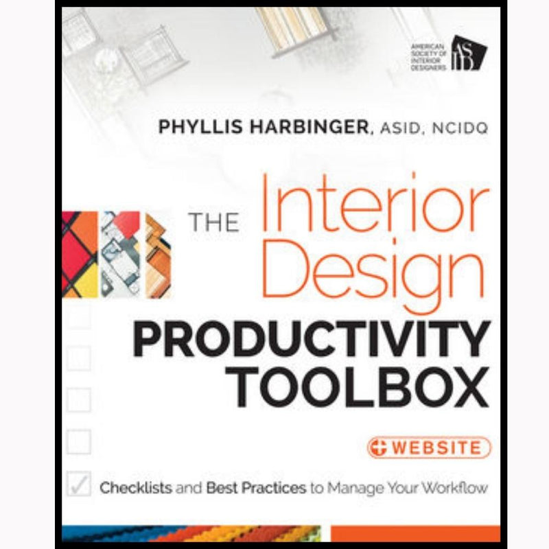 The Interior Design : Checklists and Best Practices to Manage Your Workflow
