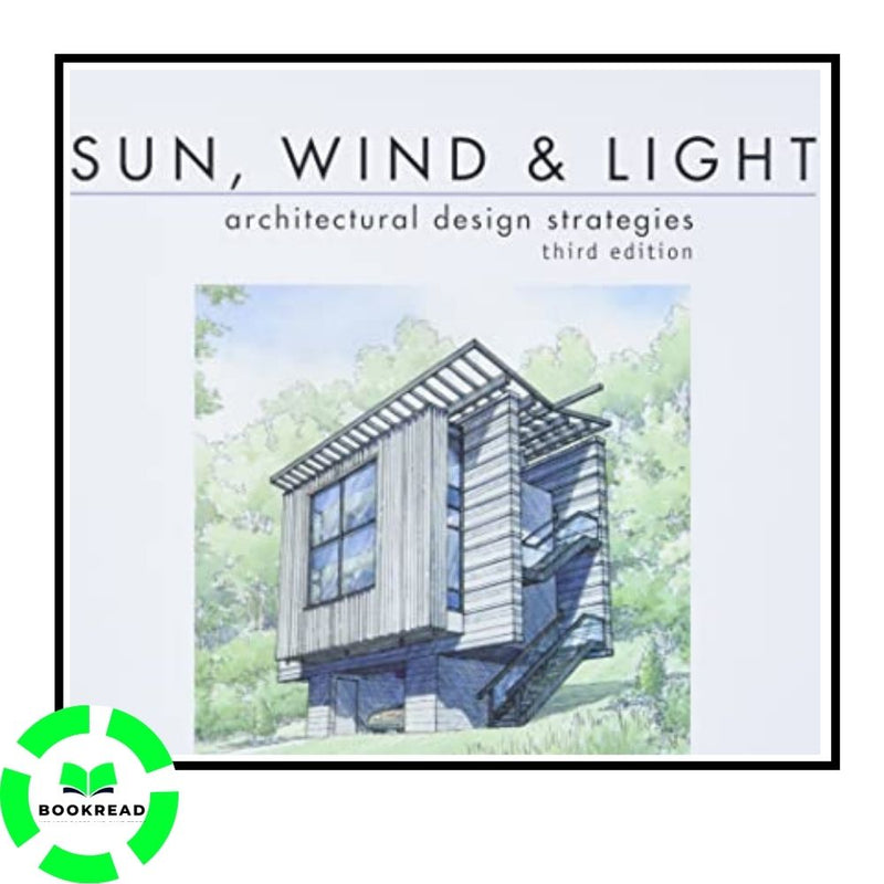 Sun, Wind, and Light: Architectural Design Strategies 3rd Edition - Bookread